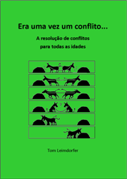 Era uma vez um conflito. A resoluo de conflitos para todas as idades