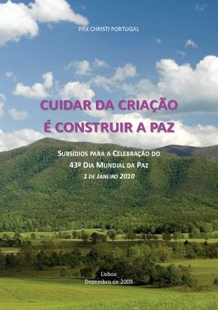 Cuidar da Criao  Construir a Paz. Subsdios para a Celebrao do 43 Dia Mundial da Paz